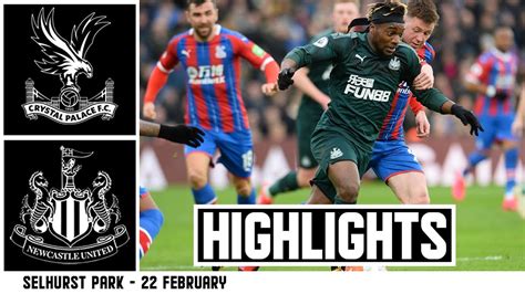 Watch highlights and full match hd: Defeat at Selhurst Park 😤 Crystal Palace 1 Newcastle ...