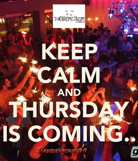 Keep Calm And Thursday Is Coming Keep Calm And Carry On Image Generator