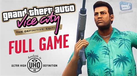 Gta Vice City The Definitive Edition Full Game Walkthrough In K