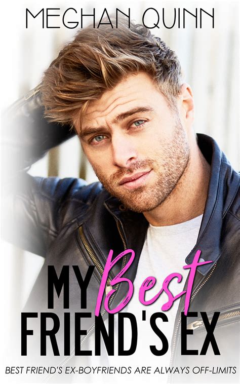 Cover Reveal My Best Friends Ex By Meghan Quinn