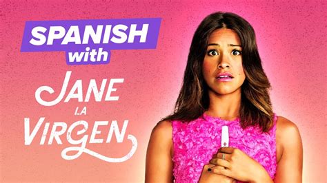 Learn Spanish With Telenovelas Jane The Virgin Jane Got Pregnant By A Miracle Youtube