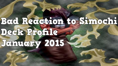 Yugioh Bad Reaction To Simochi Deck Profile January 2015 Youtube