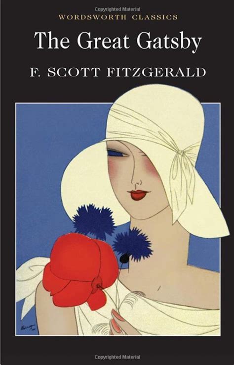 20 Gorgeous Great Gatsby Book Covers Gatsby Book Wordsworth Classics