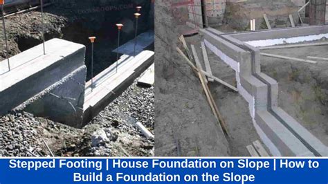Stepped Footing House Foundation On Slope How To Build A Foundation