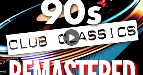 Strictly 90s Club Classics Remastered By Garycrash Mixcloud