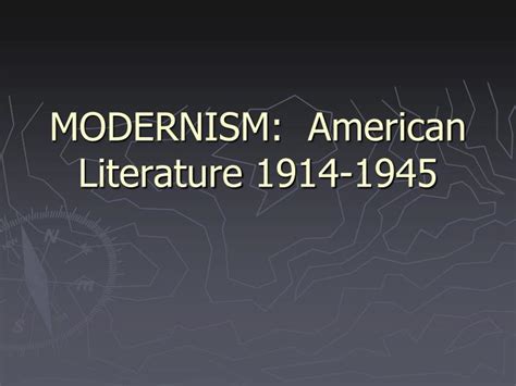 Ppt Modernism American Literature 1914 1945 Powerpoint Presentation
