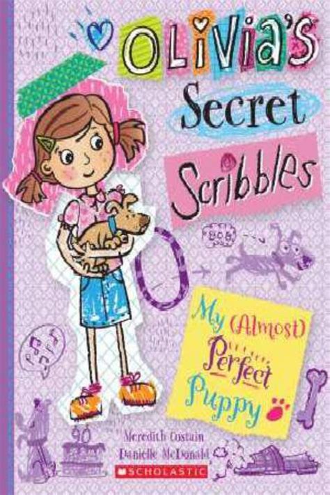 My Almost Perfect Puppy Olivias Secret Scribbles 2 By Meredith