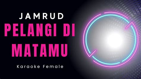 Jamrud Pelangi Di Matamu Karaoke Female Youtube