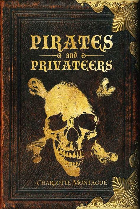 Pirates And Privateers Uk Charlotte Montague Books Pirates Of The Caribbean