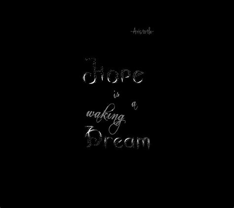 Hope Dream Aristotle Life Quote Hd Wallpaper Peakpx