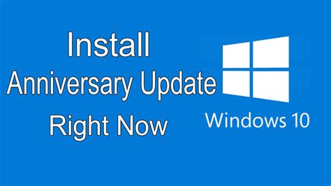 How To Download And Install Windows 10 Anniversary Update Right Now
