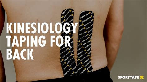 Kinesiology Taping For Lower Back Pain And Stiffness How To Apply K