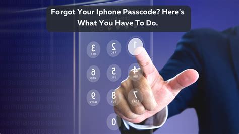 Forgot Your Iphone Passcode Heres What You Have To Do Phone