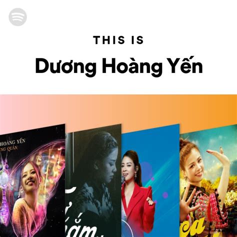 This Is Dương Hoàng Yến Playlist By Spotify Spotify