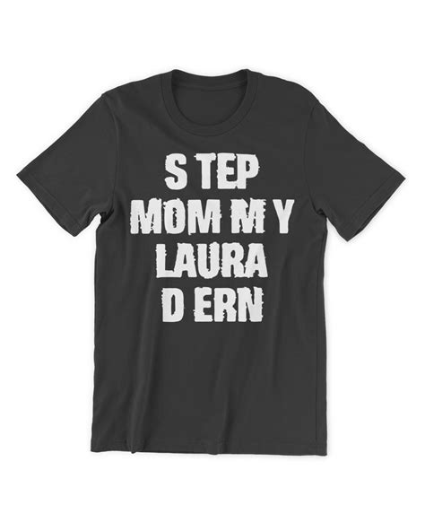 mia step mommy laura dern t shirt senprints
