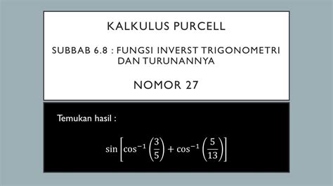 Kalkulus Purcel Nomor 27 Bab 6 Fungsi Transenden Fungsi Invers