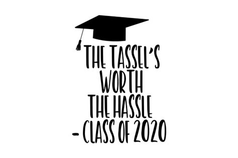 Weekly free svg cut file diy craft inspirations & videos 👇🏼✨click this link for more✨👇🏼 smart.bio/freesvgcaluyadesign. The tassel's worth the hassle - Class of 2020 SVG Cut file ...
