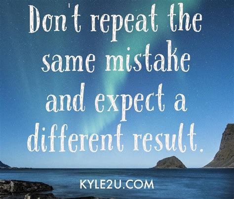 Check spelling or type a new query. Don't Repeat The Same Mistake Quote Card