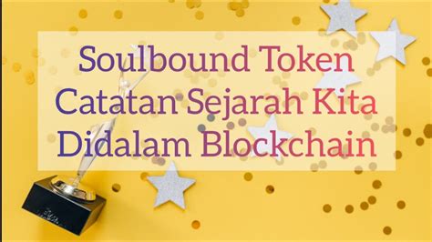 Soulbound Token Our History Recorded In Blockchain Multilingual