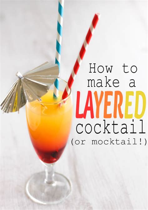 Use equal parts of sweet and sour. How to make a layered cocktail / mocktail