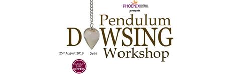 Pendulum Dowsing Workshop Delhi