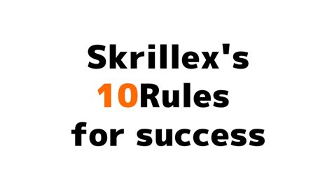 Skrillexから成功の秘訣を学ぶ Skrillexs 10 Rules For Success Arhahack