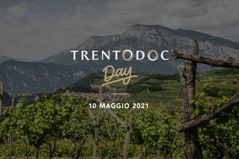 Trentodoc Day Il Maggio Focus Sulle Bollicine Di Montagna