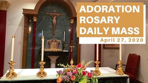 Mass Rosary Adoration Monday April 27 2020 YouTube
