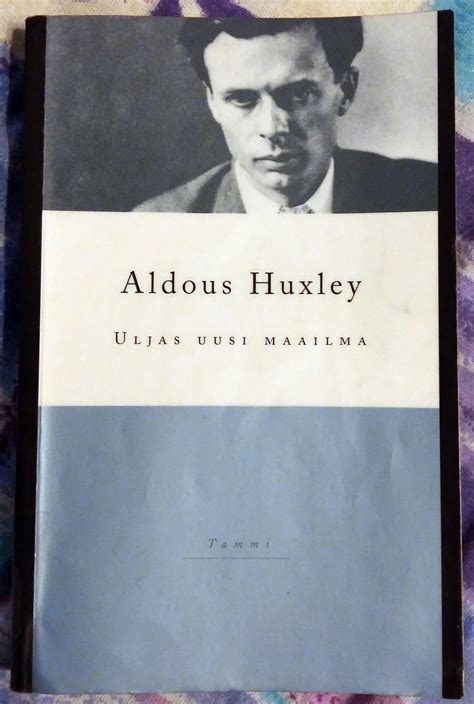 Kirjavaras Rere Aldous Huxley Uljas Uusi Maailma