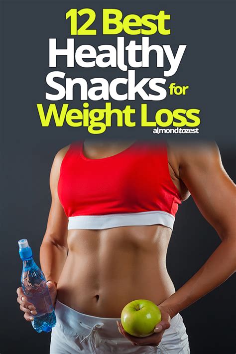 12 Healthy Snacks Weight Loss