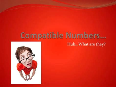 Ppt Compatible Numbers Powerpoint Presentation Free Download Id