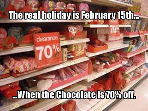 The Real Holiday Is February Th When The Chocolate Is Off Pictures Photos And Images For