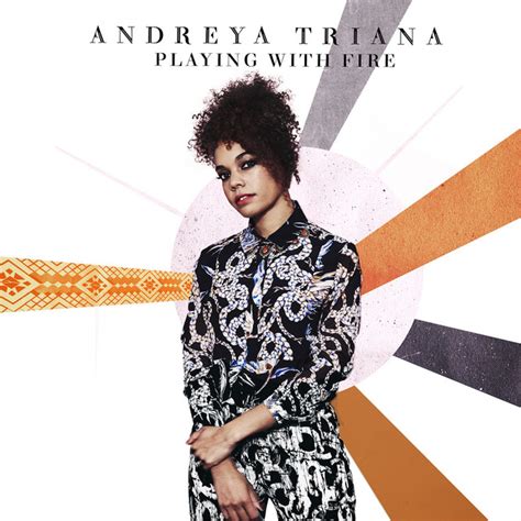 Playing With Fire A Song By Andreya Triana On Spotify