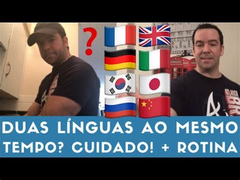 Aprenda Duas Línguas Ao Mesmo Tempo Cuidado Rotina Gabriel