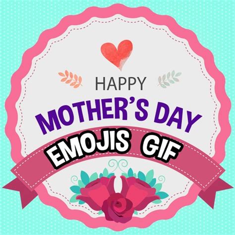 Happy Mother S Day Animated Emojis GIFs IPhone App