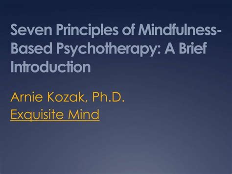 7 Principles Of Mindfulness Based Psychotherapy Ppt