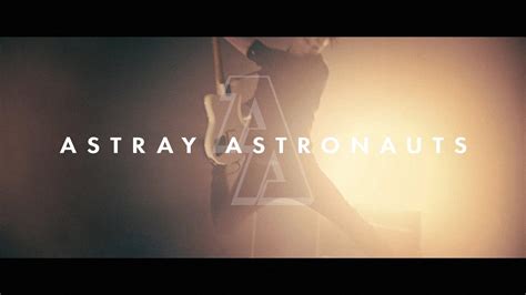 Astray Astronauts Windows Official Music Video Youtube