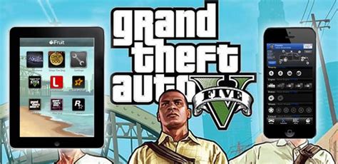 Apps Oficiales De Grand Theft Auto V Para Ipad Y Iphone Ifruit Y The
