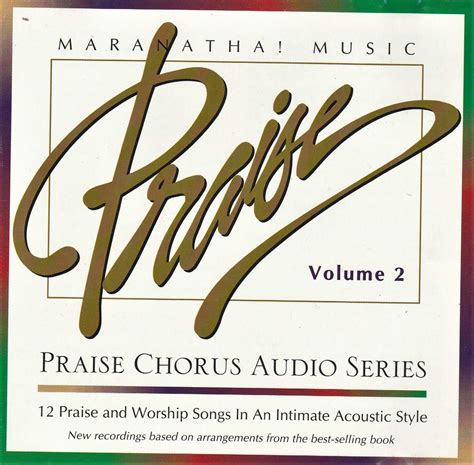 Maranatha! Music Praise Chorus - Praise, Vol. 2: 12 Praise and Worship ...