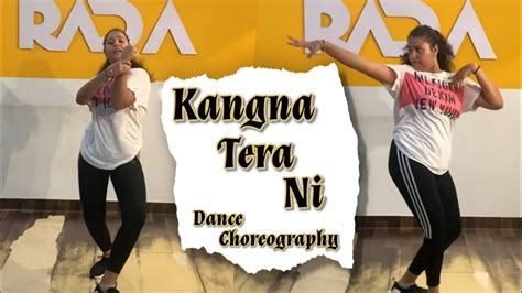 Kangna Tera Ni Dance Choreography Youtube