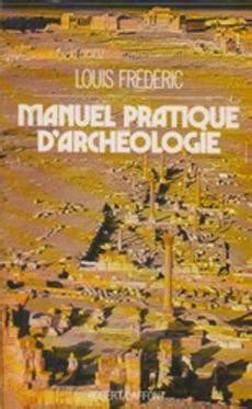 We did not find results for: Acheter "Manuel pratique d'archéologie" de Louis Frédéric ...