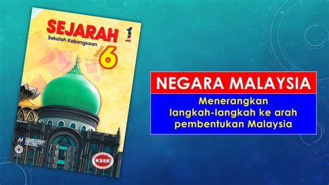 Sejarah Tahun 6 Langkah Langkah Pembentukan Malaysia Youtube