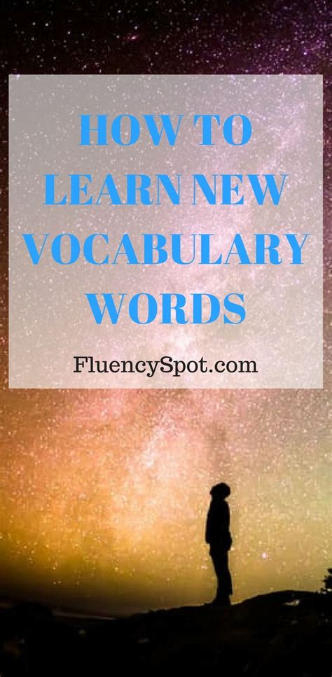 How To Learn New Vocabulary Words Fluency Spot New Vocabulary Words