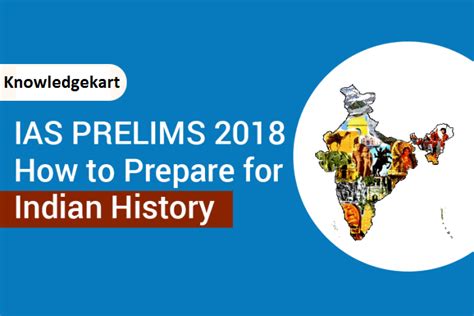 Ias Prelims 2018 How To Prepare For Indian History Knowledge Capsules