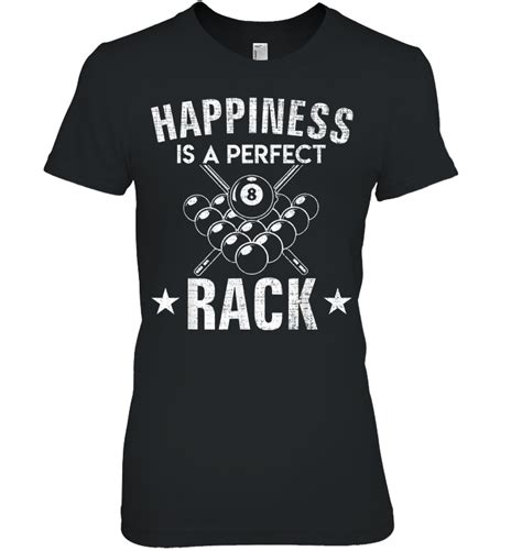 Happiness Is A Perfect Rack Billiards Pool Shirt Teeherivar