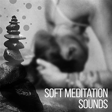 Soft Meditation Sounds Calming Music To Meditate Zen
