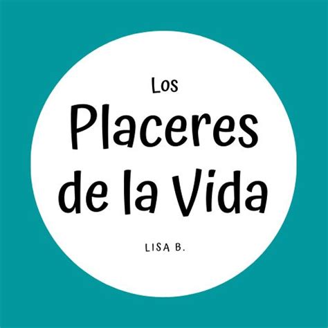 Los Placeres De La Vida Losplaceresdelavidablog Profile Pinterest