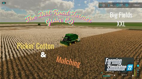 FS22 Big Fields XXL Pickin Cotton Mulching YouTube