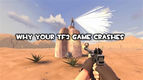 Tf2 Quick Video Why Your Game Crashes Youtube