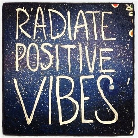 Quotes About Positive Vibes Quotesgram